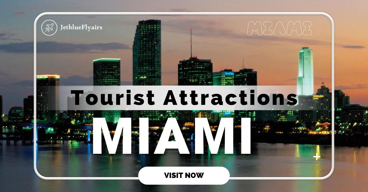 Top Tourist Attractions To Visit In Miami